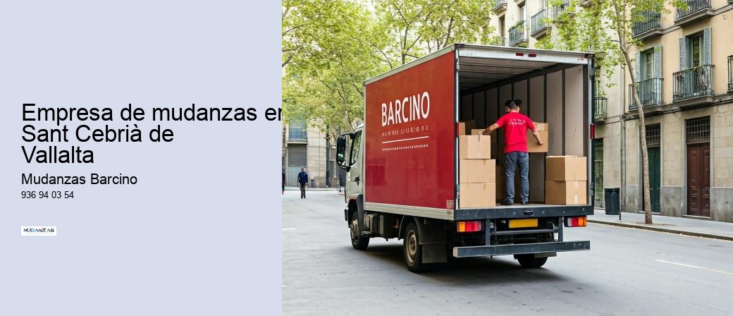 Empresa de mudanzas en Sant Cebrià de Vallalta 
