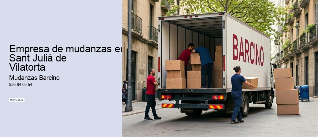 Empresa de mudanzas en Sant Julià de Vilatorta 