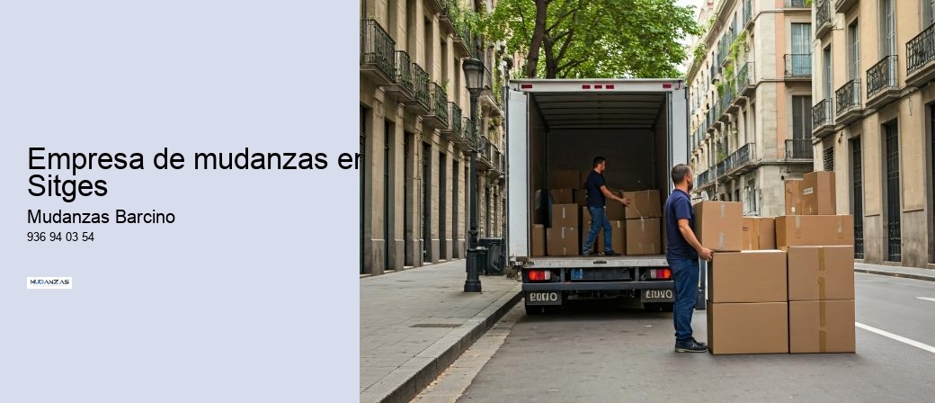 Empresa de mudanzas en Sitges 