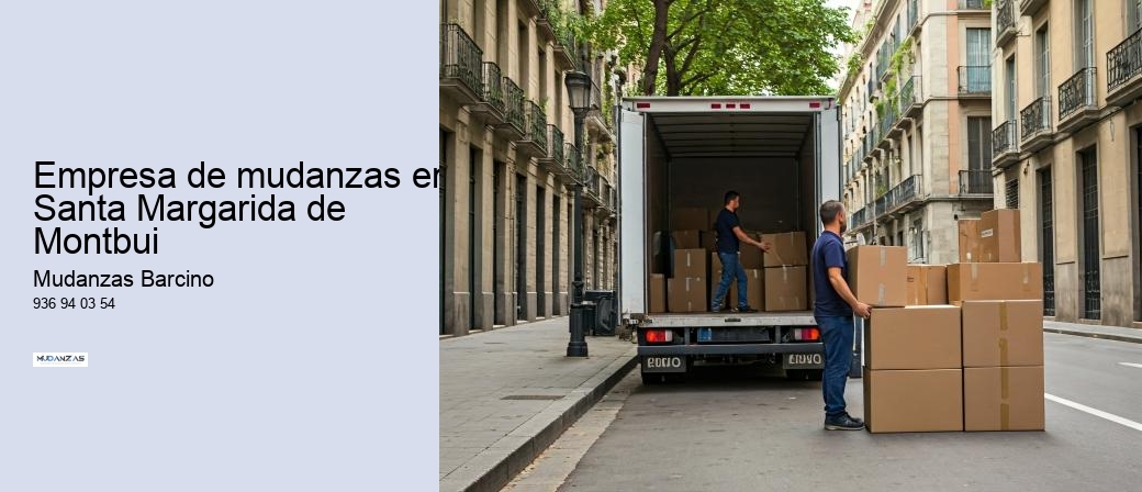 Empresa de mudanzas en Santa Margarida de Montbui 